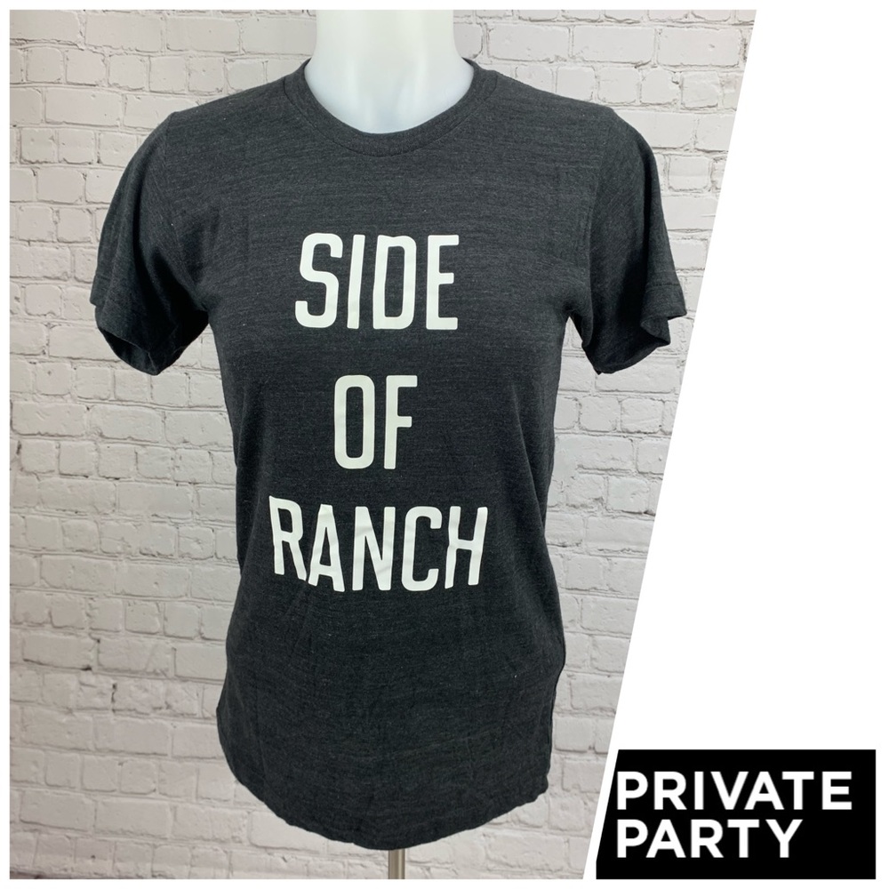 Private Party “Side Of Ranch” Tee Size XS